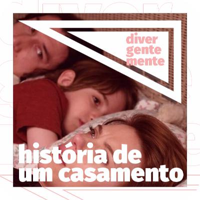 História de um Casamento (2019) | Netflix