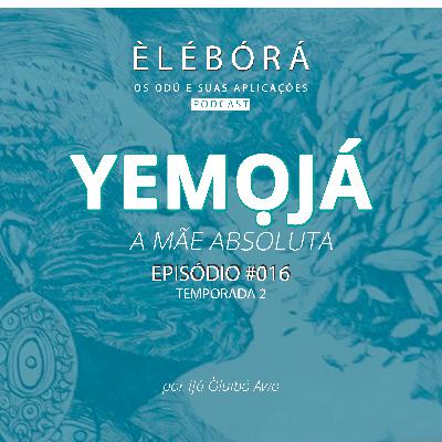 Yemọjá - a Mãe absoluta #016