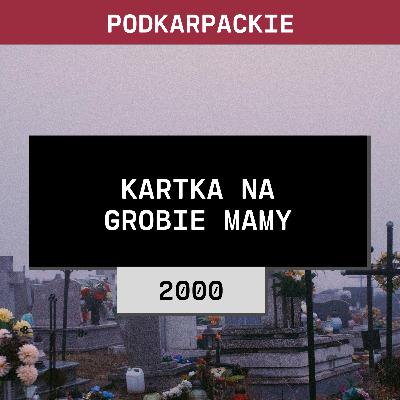 Podkarpackie: Kartka na grobie mamy (2000) | Michał Karaś