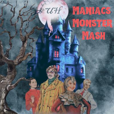 S4 E6 Maniacs Monster Mash