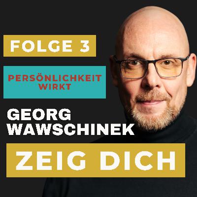 Folge 3: Persönlichkeit wirkt. Folge 3: Persönlichkeit wirkt.