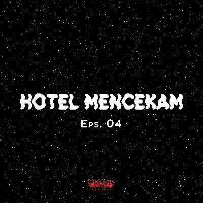 HOTEL MENCEKAM - Eps. 04