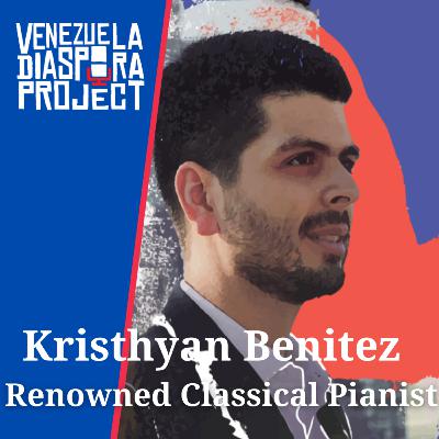 Kristhyan Benitez- Renowned Classical Pianist - Venezuela Diaspora Project