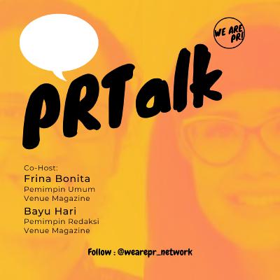 Cara Media menjadi inspirasi untuk banyak orang (Jurnalistik) | PR Talk Ep 26