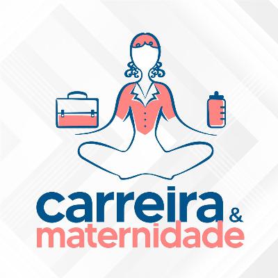 CARREIRA E MATERNIDADE – HISTÓRIAS QUE INSPIRAM CARREIRA E MATERNIDADE – HISTÓRIAS QUE INSPIRAM