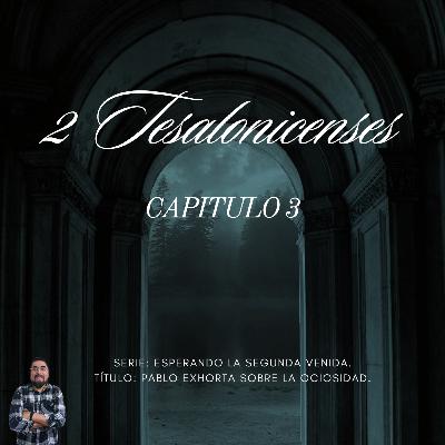 2 Tesalonicenses Capitulo 3