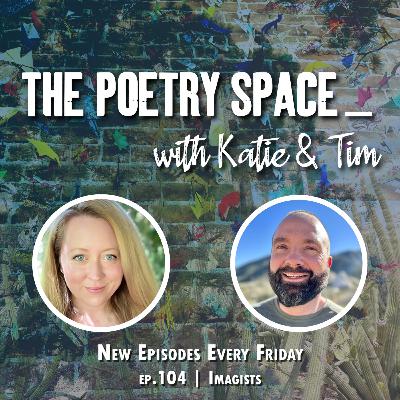 ep. 104 - The Imagists