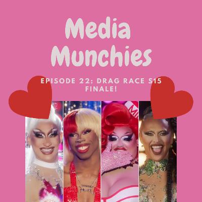 Episode 22: Drag Race S15 Finale!