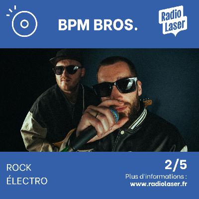 Où est le temps des BPM Bros. ? (2/5)