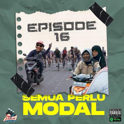 EP. 16 - Cowo Harus Modal? Siapa Bilang?!