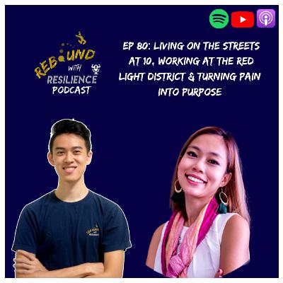 Ep 80: Living On The Streets At 10, Facing Sexual Abuse & Turning Pain Into Purpose - Ling