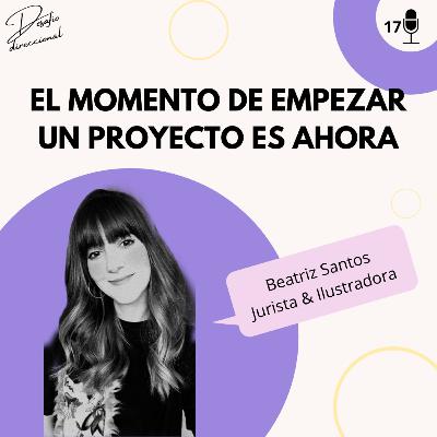 Episodio 17: El momento para empezar es ahora