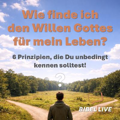Wie finde ich den Willen Gottes für mein Leben? Wie finde ich den Willen Gottes für mein Leben?