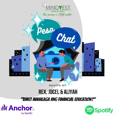 Peso Chat Episode 2 - "Bakit Mahalaga Ang Financial Education"