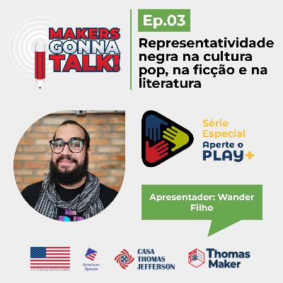 #03 Podcast Aperte o Play ➕ Representatividade negra na cultura pop, na ficção e na literatura #03 Podcast Aperte o Play ➕ Representatividade negra na cultura pop, na ficção e na literatura