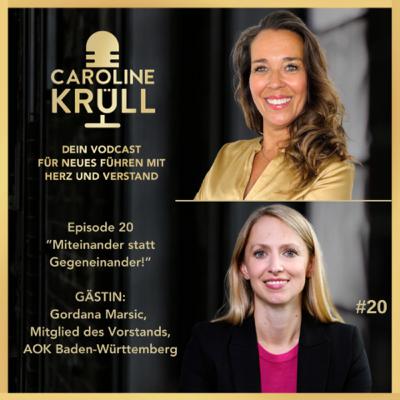Episode # 20: „Miteinander statt gegeneinander" mit Gordana Marsic, Mitglied des Vorstandes bei der AOK Baden-Württemberg