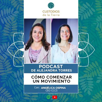 Ep. 57. Cómo comenzar un movimiento con Angélica Ospina