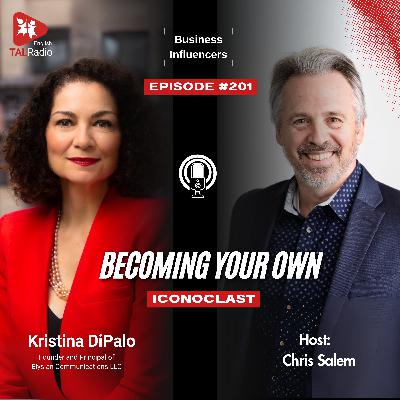 Becoming Your Own Iconolast | Business Influencers - 201