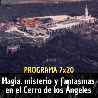 Magia, misterio y fantasmas en el Cerro de los Ángeles - Madrid Misterioso 7x21
