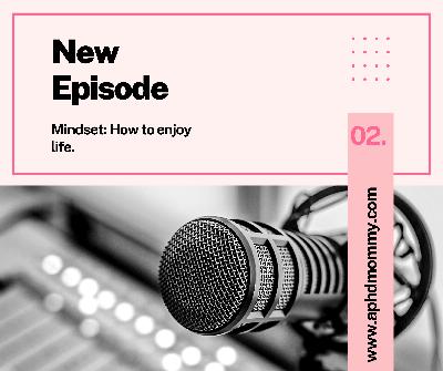 Mindset: How to Enjoy Life, The Power of Will