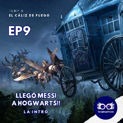 S04 E09 Llegó Messi a Hogwarts!! | La Intro