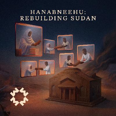 #5 Hanabneehu: Rebuilding Sudan, One Class at a Time