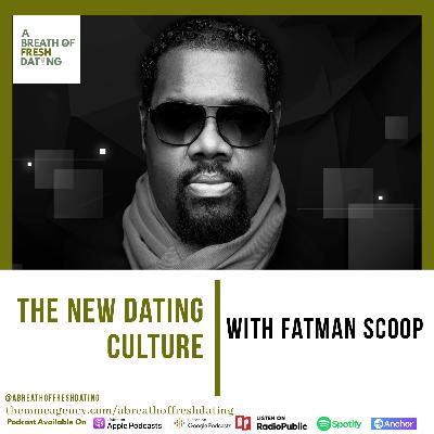 The New Dating Culture With Fatman Scoop