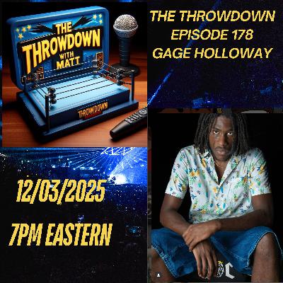 The Throwdown Episode 178: Gage Holloway