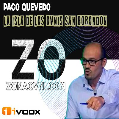 4X4 LA ISLA DE LOS OVNIS (SAN BORONDON) : Paco Quevedo - Episodio exclusivo para mecenas