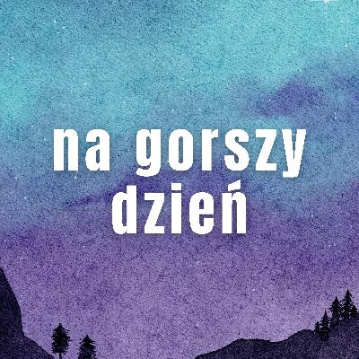 Na gorszy dzień - medytacja alfa (inspirowana metodą Silvy)