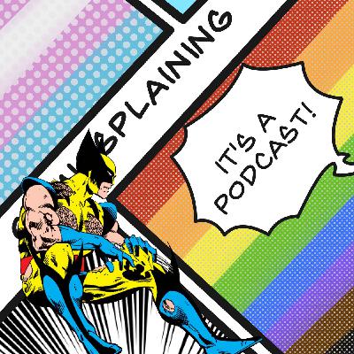 Comicsplaining Ep 094 - The One Where We're Locked in Gay Baby Jail