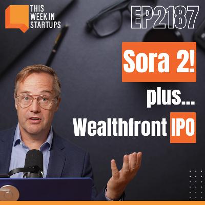 Sora 2, Tilly Norwood, and the New Slop Era | E2187
