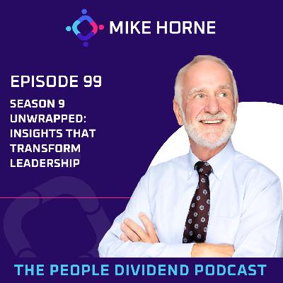 Episode 099: Season 9 Unwrapped: Insights That Transform Leadership