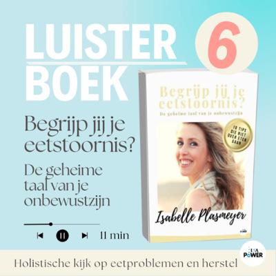 Aflevering 6 luisterboek “Begrijp jij jouw eetstoornis?”