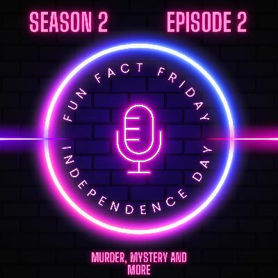 Fun Fact Friday - Independence Day