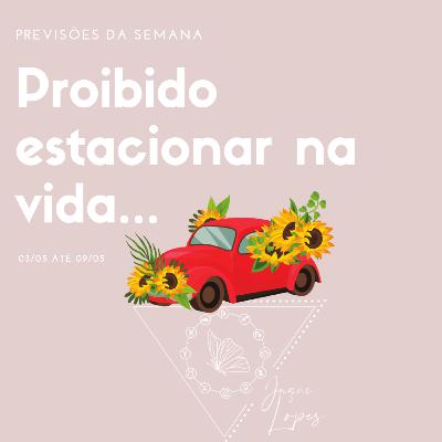 Previsões toda Semana 03/05 até 09/05 Previsões toda Semana 03/05 até 09/05