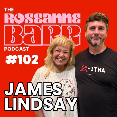 Don't Let Commies Split Maga W/ James Lindsay | The Roseanne Barr Podcast #102