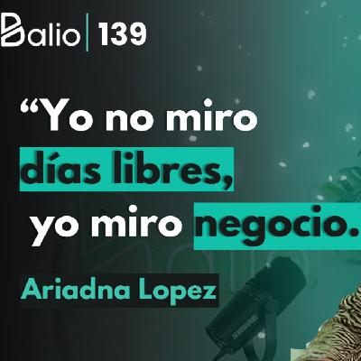 139. Sin mirar días libres, focalizada en el negocio - Abogada Spain (Ariadna López)