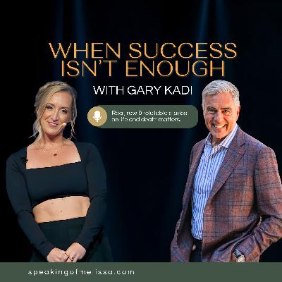 Episode 7: When success isn’t enough with Gary Kadi