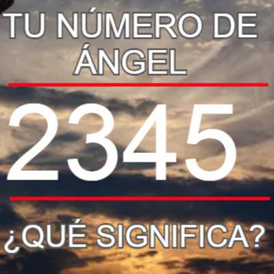 Número de Ángel 2345 - Números Consecutivos Ascendentes - ¿Por qué veo 2345 en todos lados?