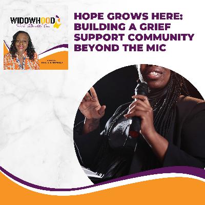 Hope Grows Here: Building A Grief Support Community Beyond The Mic