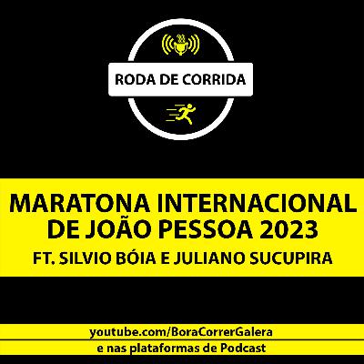 MARATONA INT. DE JOÃO PESSOA 2023 | SAIBA TUDO AQUI - RODA DE CORRIDA #30