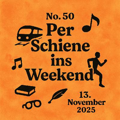 DIE FISCHE #50 »Per Schiene ins Weekend«