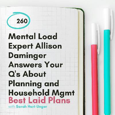 Mental Load Expert Allison Daminger Answers Your Burning Questions About Planning and Household Management EP 260