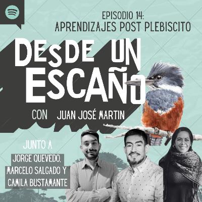 E14: Aprendizajes post plebiscito - con Camila Bustamante, Marcelo Salgado & Jorge Quevedo E14: Aprendizajes post plebiscito - con Camila Bustamante, Marcelo Salgado & Jorge Quevedo