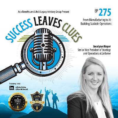 Success Leaves Clues: Ep275 with guest Jocelyne Moyer, Senior Vice President of Strategy and Operations at Zeitview