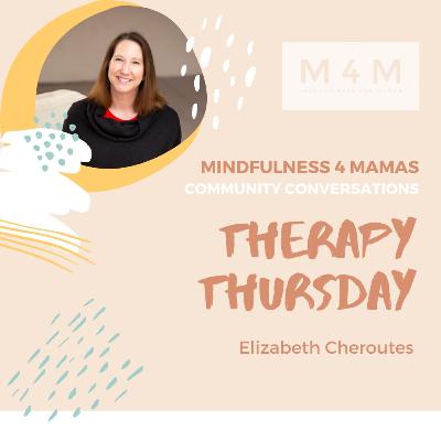 Therapy Thursday with Elizabeth Cheroutes