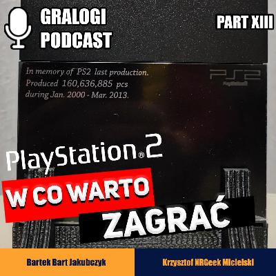 Gralogi 36 - W co zagrać na Playstation 2? Gralogi 36 - W co zagrać na Playstation 2?