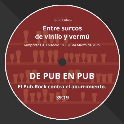 Episodio 143: De Pub en Pub. El Pub-Rock contra el aburrimiento.