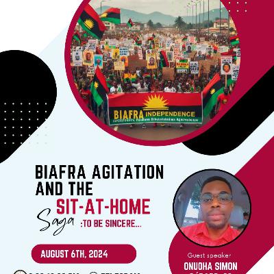 Biafra Agitation and the Sit at Home Saga | Onuoha Simon Gerard